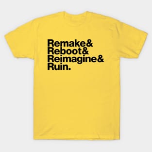 Remake & Reboot - black font T-Shirt